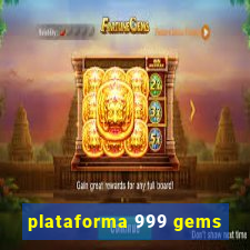 plataforma 999 gems